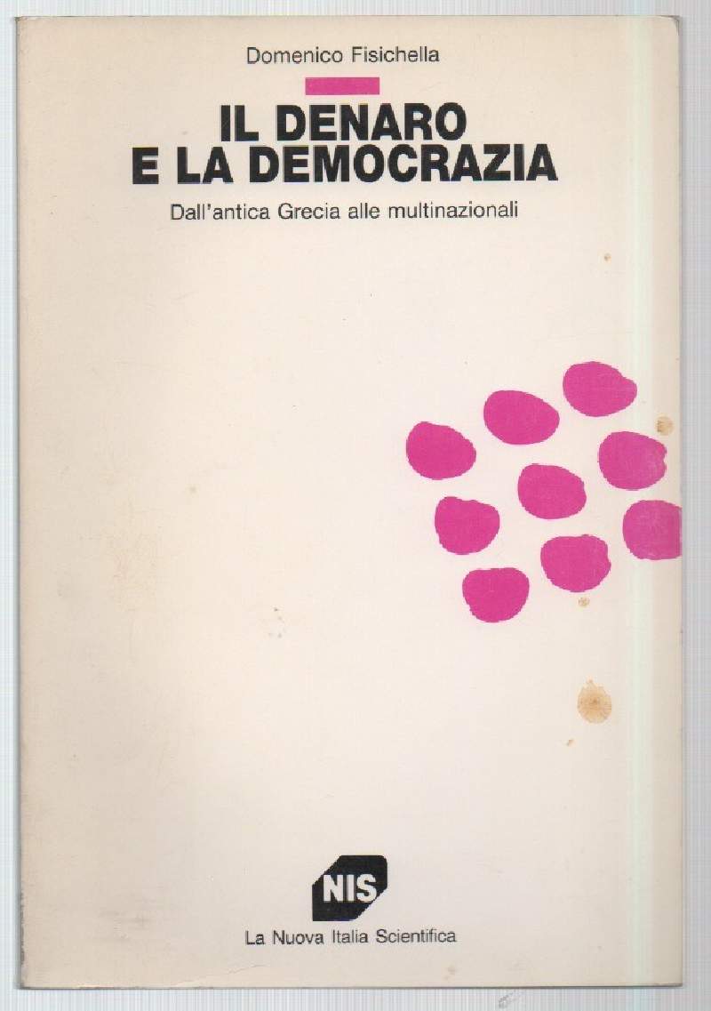 IL DENARO E LA DEMOCRAZIA-Dall'antica Grecia alle multinazionali