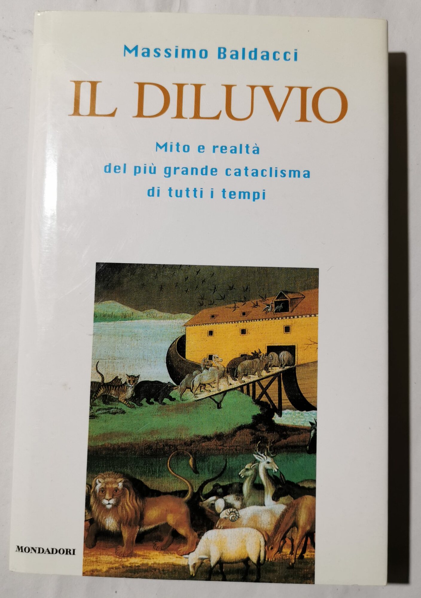 Il Diluvio - Mito e realta' del piu' grande cataclisma …