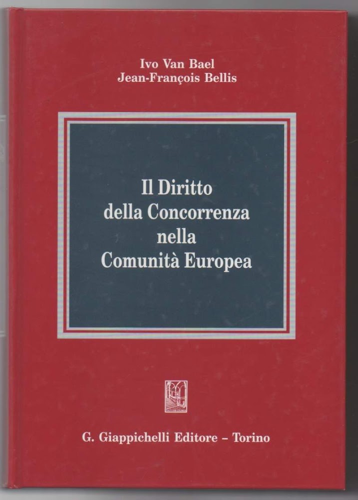 IL DIRITTO DELLA CONCORRENZA NELLA COMUNITA' EUROPEA (1995)