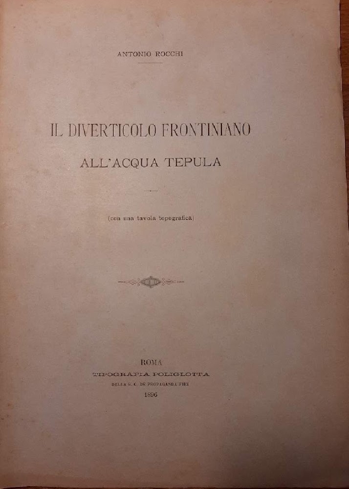 IL DIVERTICOLO FRONTINIANO ALL'ACQUA TEPULA(1896)