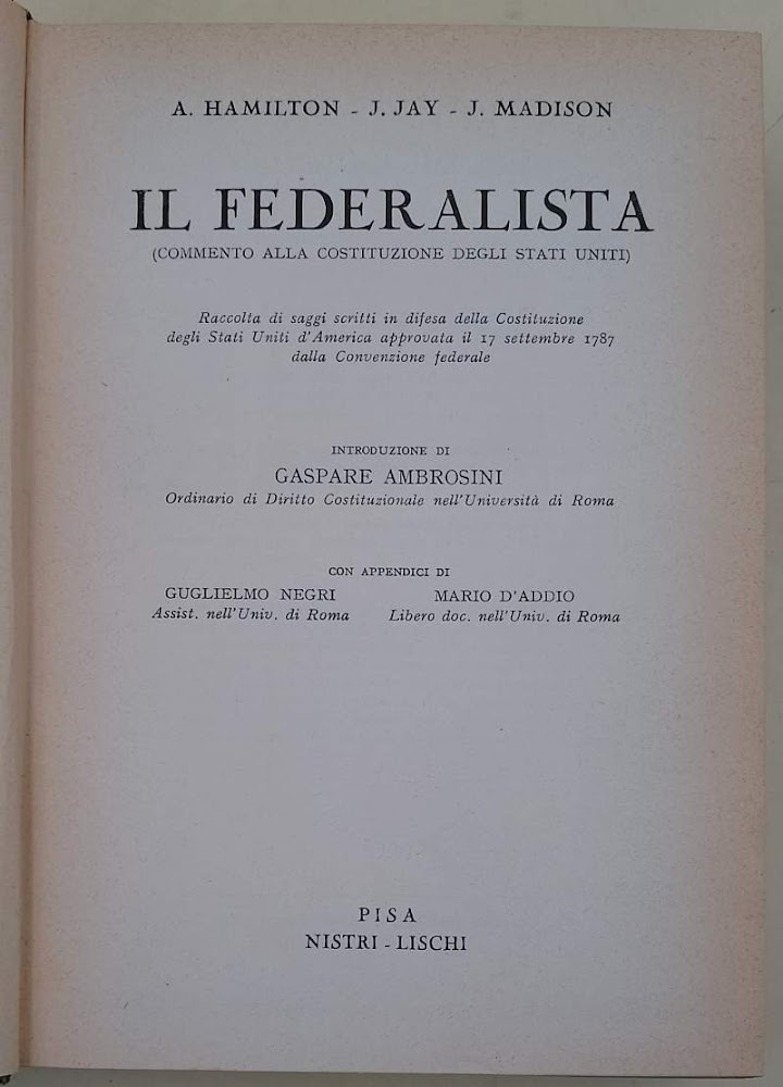 IL FEDERALISTA(COMMENTO ALLA COSTITUZIONE DEGLI STATI UNITI)( 1955)