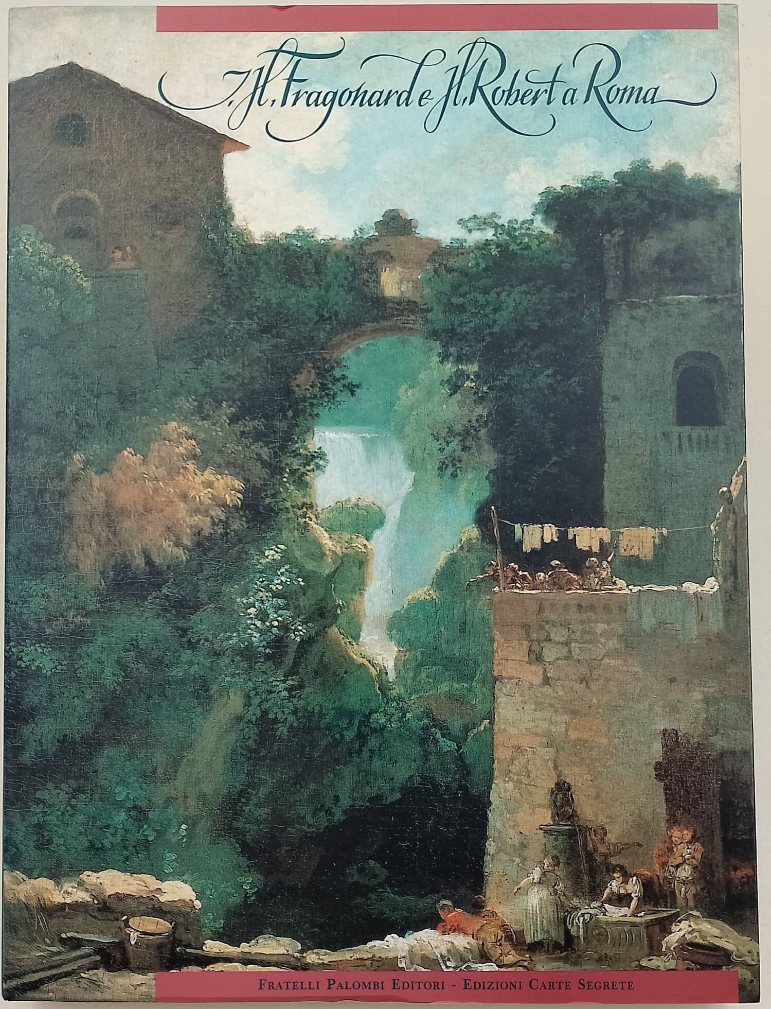 Il Fragonard e il Robert a Roma