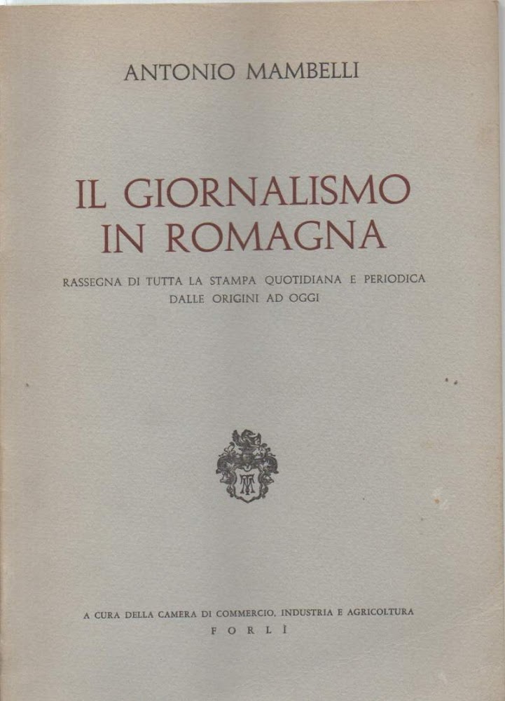 IL GIORNALISMO IN ROMAGNA Rassegna di tutta la Stampa Quotidiana …