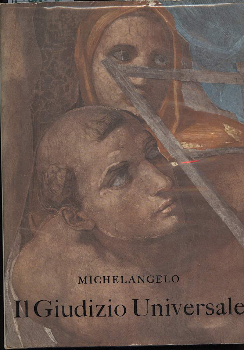 IL GIUDIZIO UNIVERSALE DI MICHELANGELO