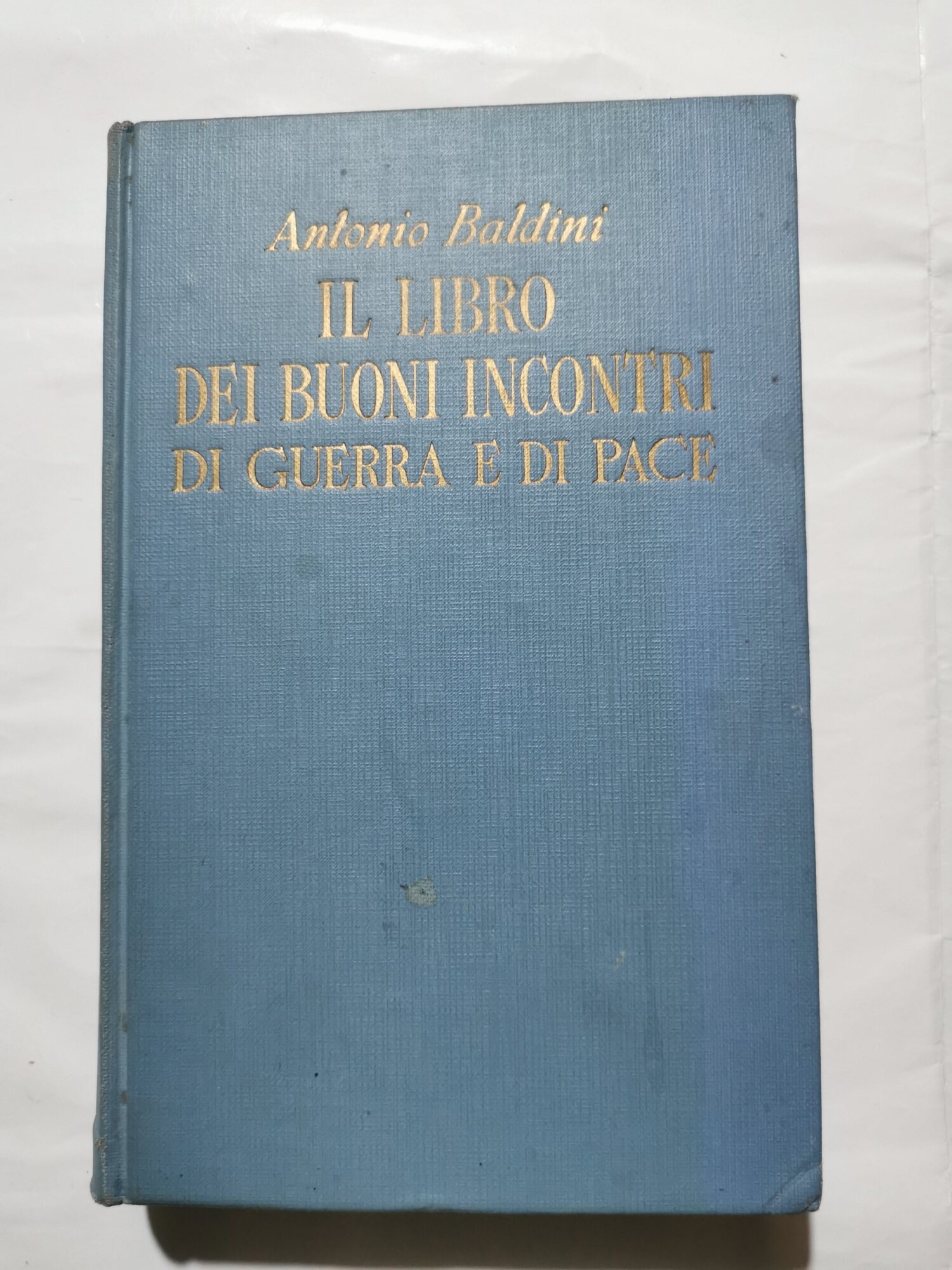 Il libro dei buoni incontri di guerra e di pace