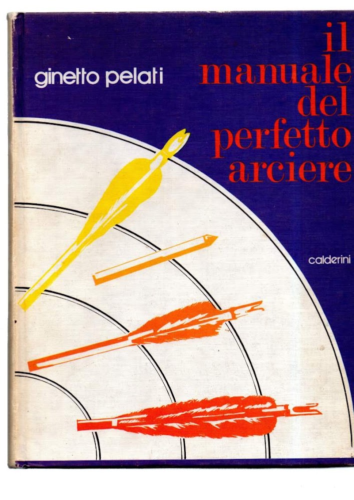 IL MANUALE DEL PERFETTO ARCIERE