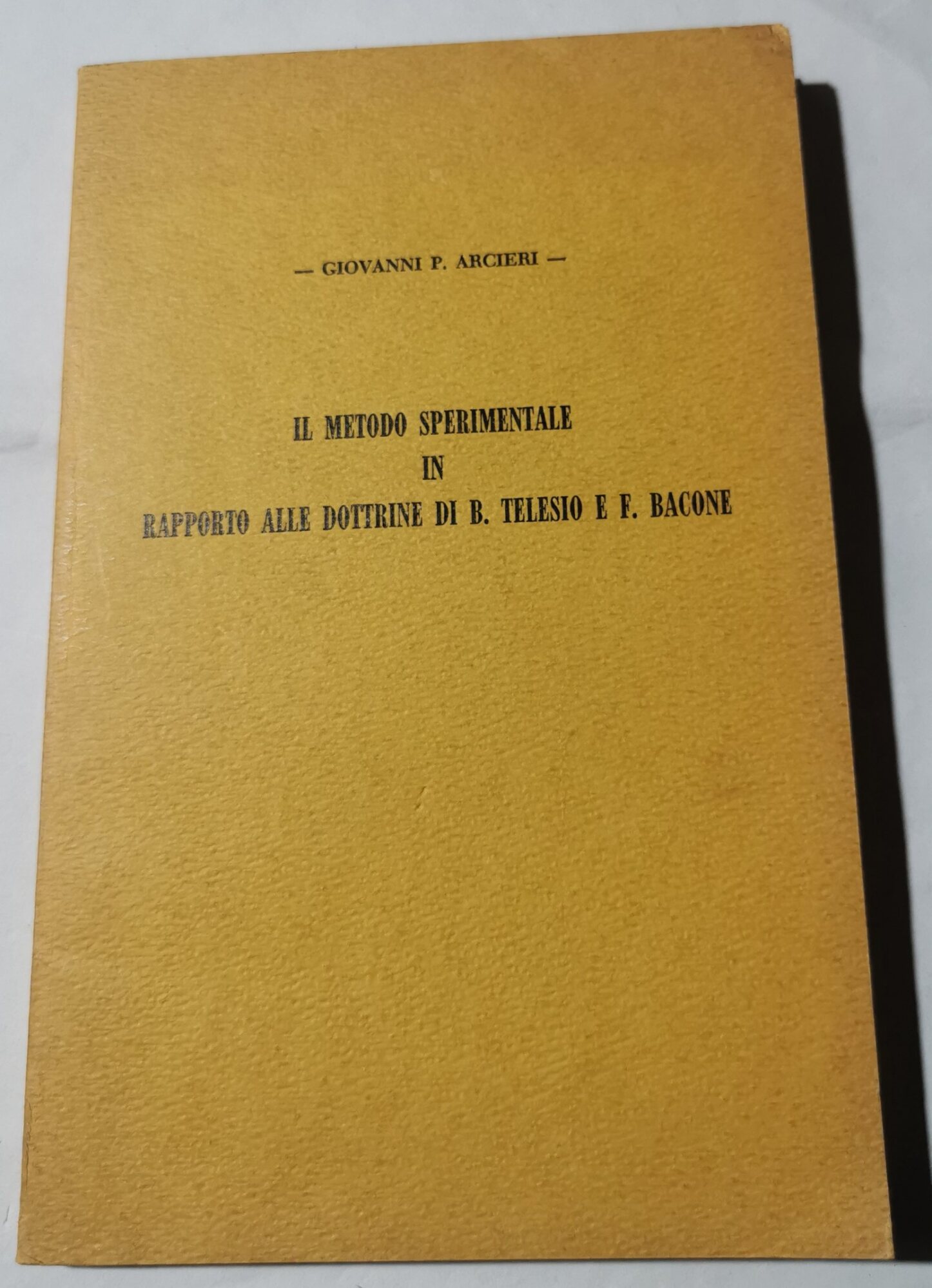 Il metodo sperimentale in rapporto alle dottrine di B. Telesio …