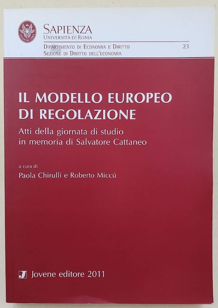 IL MODELLO EUROPEO DI REGOLAZIONE- ATTI DELLA GIORNATA DI STUDIO …