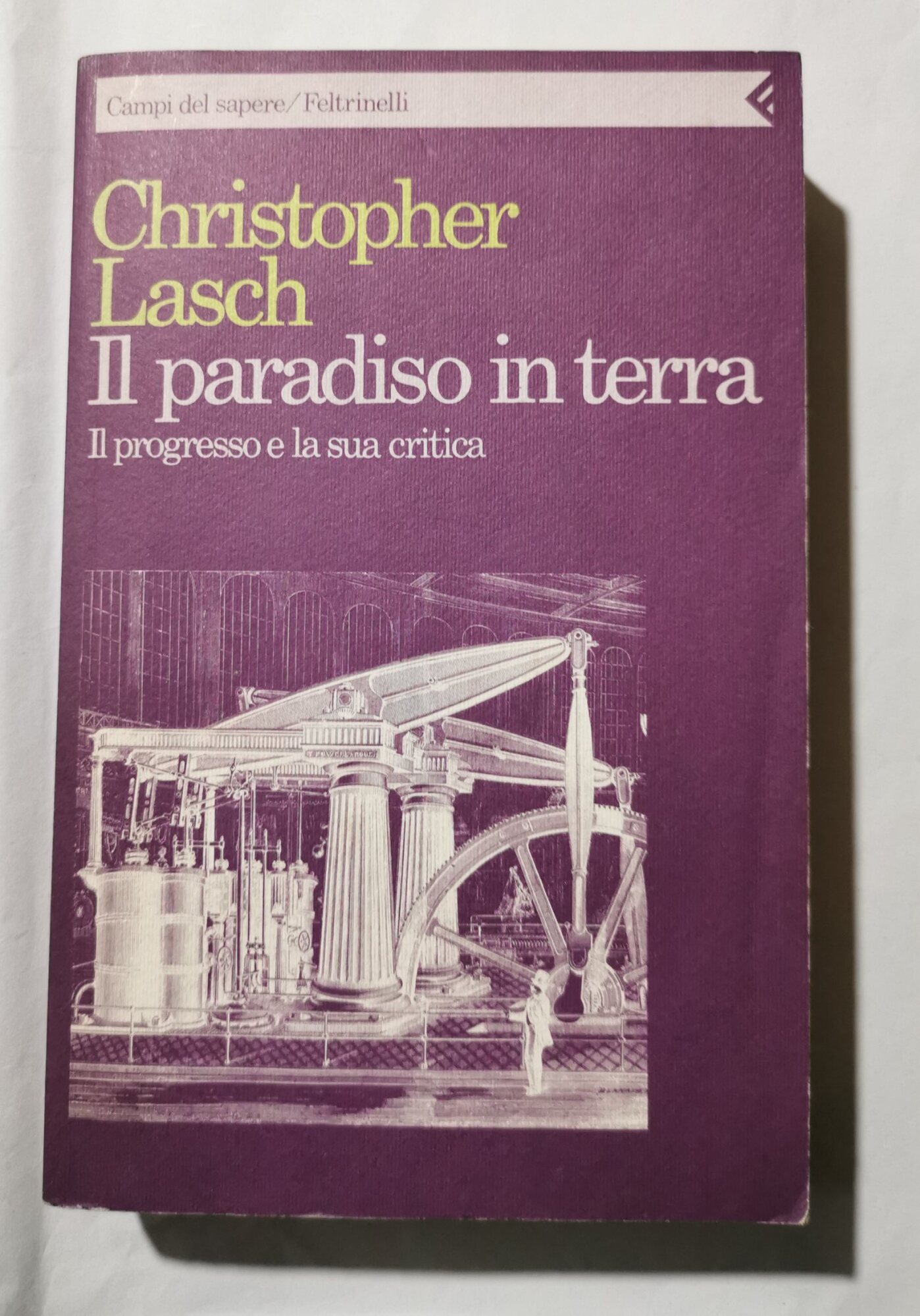 Il paradiso in terra - Il progresso e la sua …
