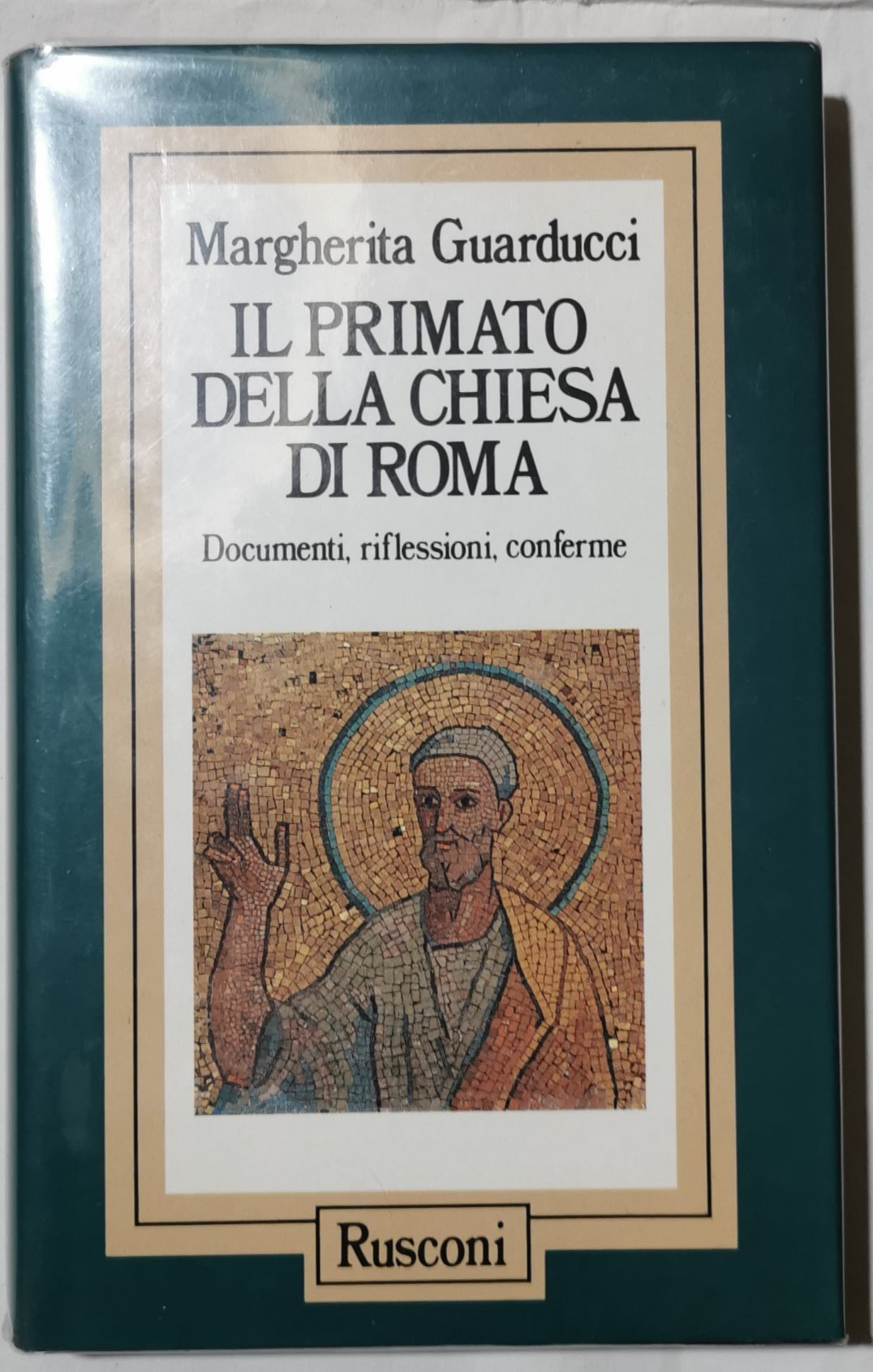 Il primato della Chiesa di Roma - Documenti, riflessioni, conferme.