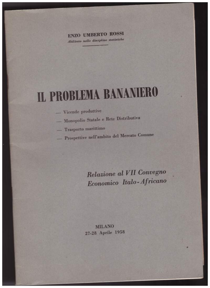 IL PROBLEMA BANANIERO Relazione al VII Convegno Economico Italo- Africano