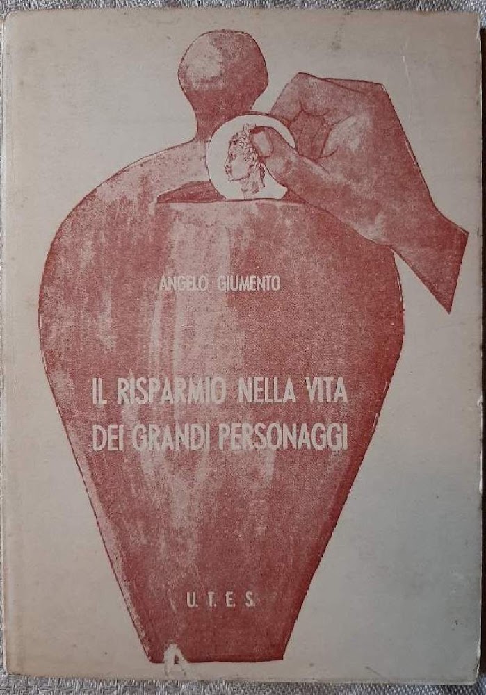 IL RISPARMIO NELLA VITA DEI GRANDI PERSONAGGI(1957)