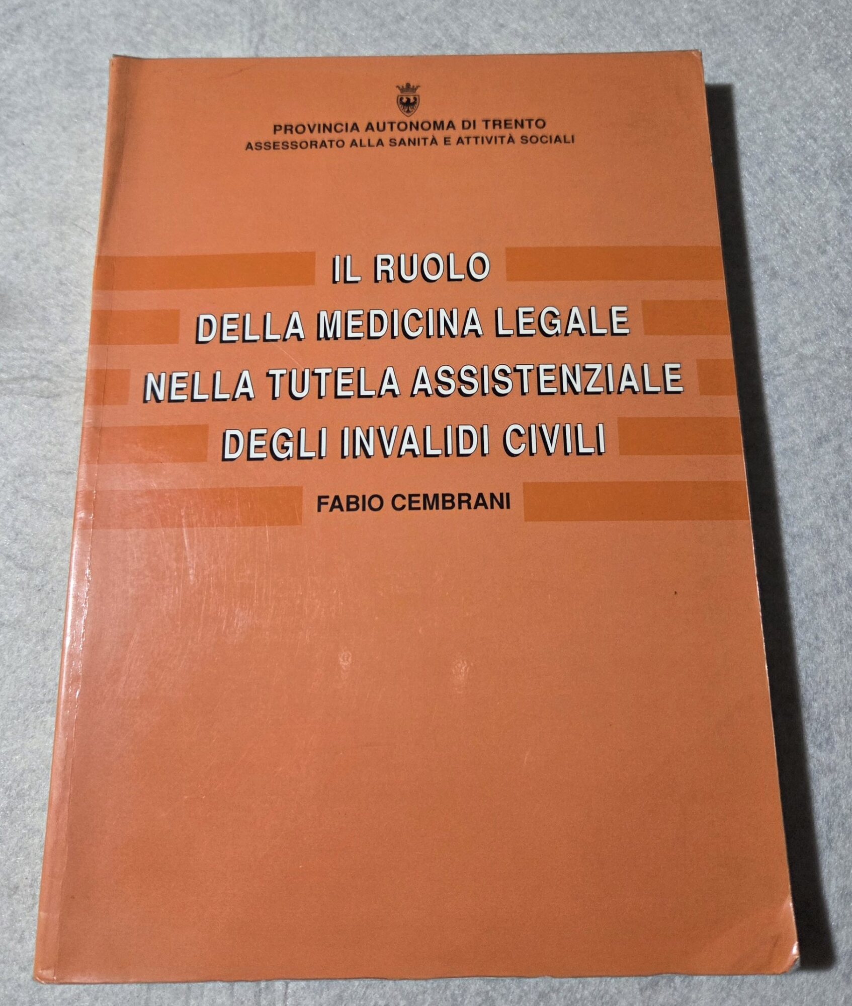 Il ruolo della Medicina Legale nella tutela assistenziale degli invalidi …