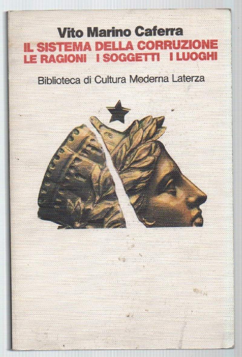 IL SISTEMA DELLA CORRUZIONE-Le ragioni i soggetti i luoghi