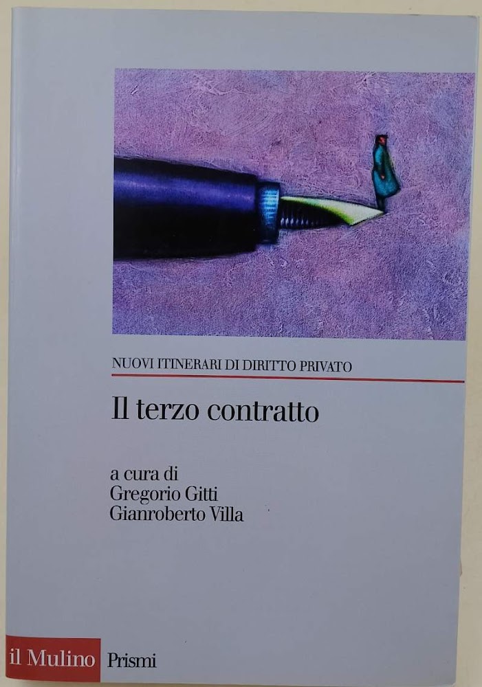IL TERZO CONTRATTO-L'ABUSO DI POTERE CONTRATTUALE NEI RAPPORTI TRA IMPRESE(2008)