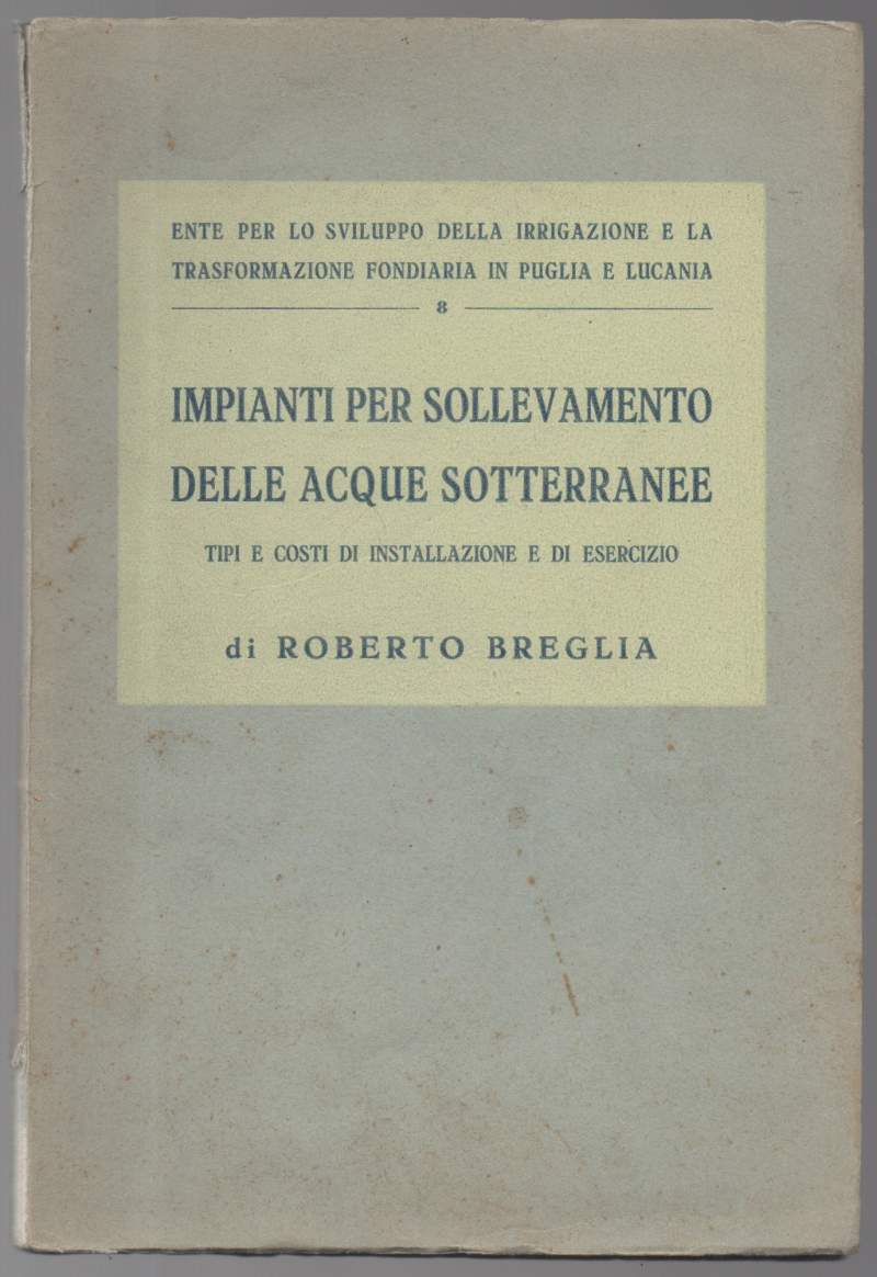 IMPIANTI PER SOLLEVAMENTO DELLE ACQUE SOTTERRANEE Tipi e costi di …