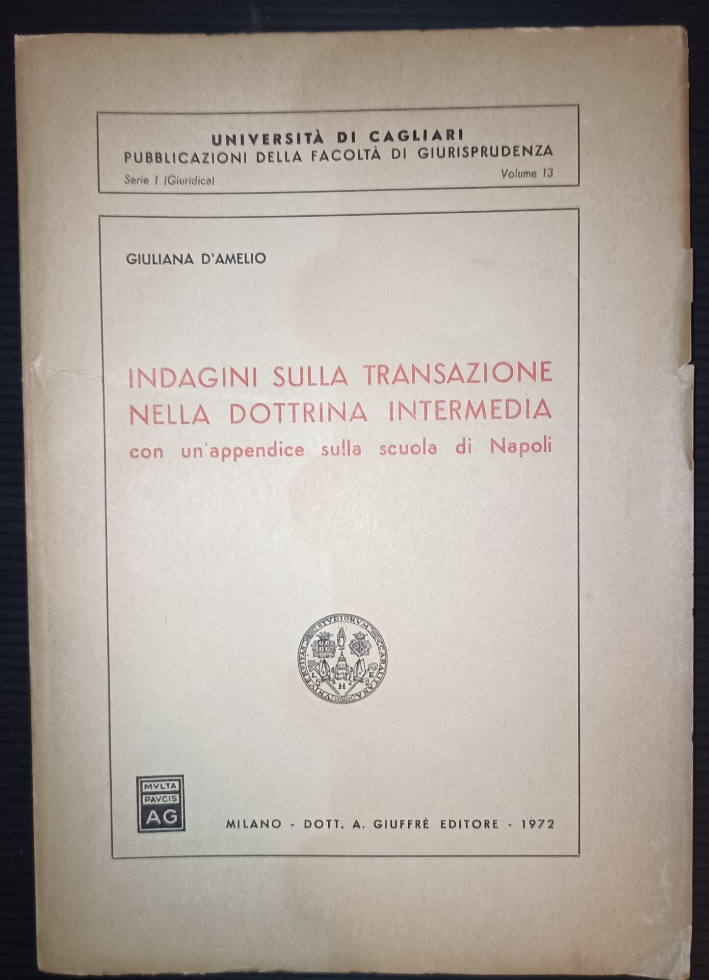 Indagini sulla transazione nella dottrina intermedia con un'appendice sulla scuola …