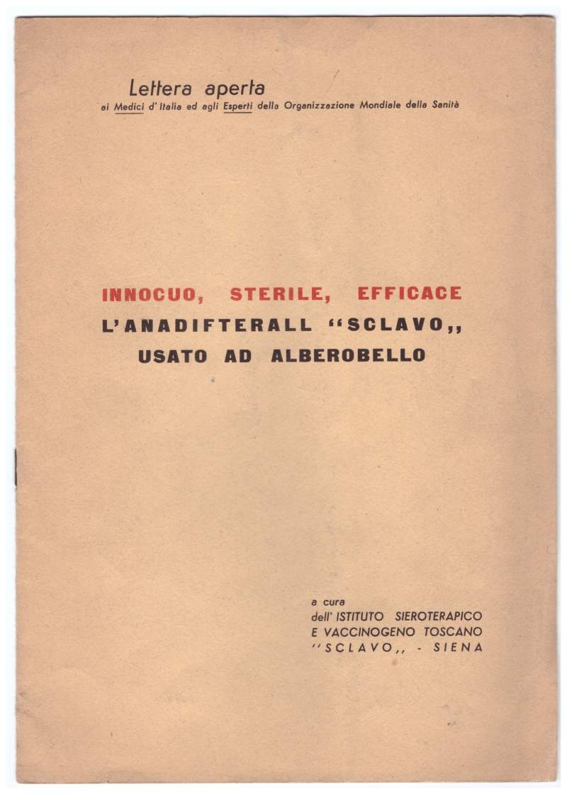 INNOCUO, STERILE, EFFICACE L'ANADIFTERALL "SCLAVO" USATO AD ALBEROBELLO