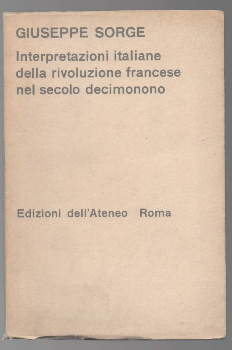 INTERPRETAZIONI ITALIANE DELLA RIVOLUZIONE FRANCESE NEL SECOLO DECIMONO (1973)