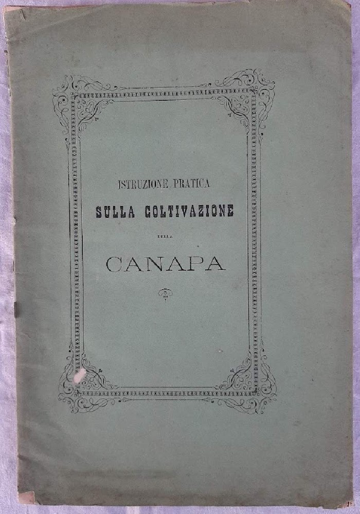 ISTRUZIONE PTATICA SULLA COLTIVAZIONE DELLA CANAPA(1868)
