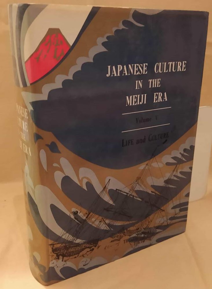 JAPANESE CULTURE IN THE MEIJI ERA volume V LIFE and …