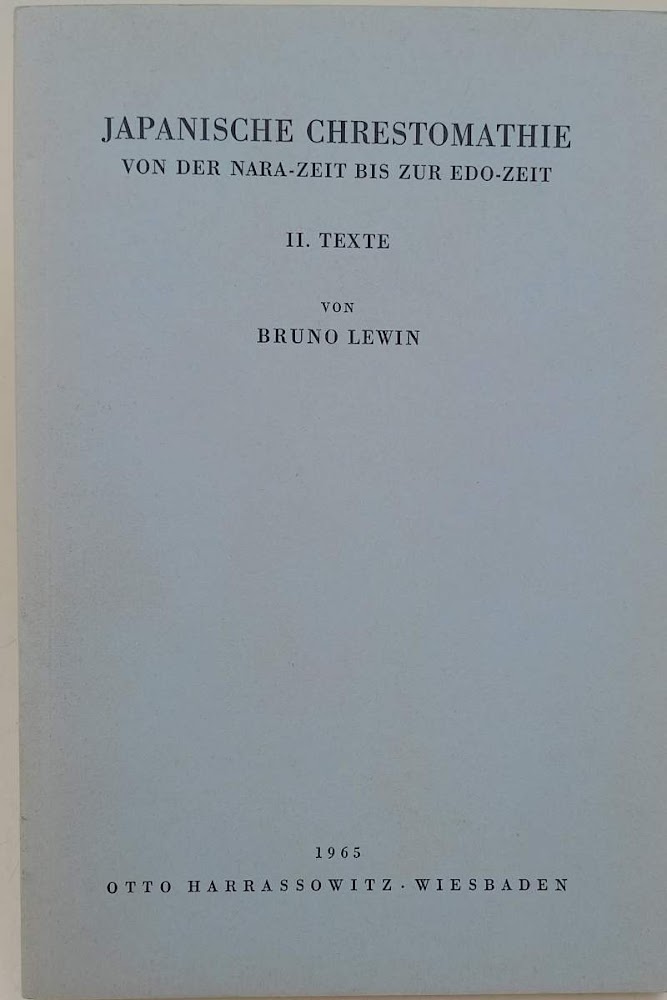 JAPANISCHE CHRESTOMANTHIE VON DER NARA-ZEIT BIS ZUR EDO-ZEIT( 1965)
