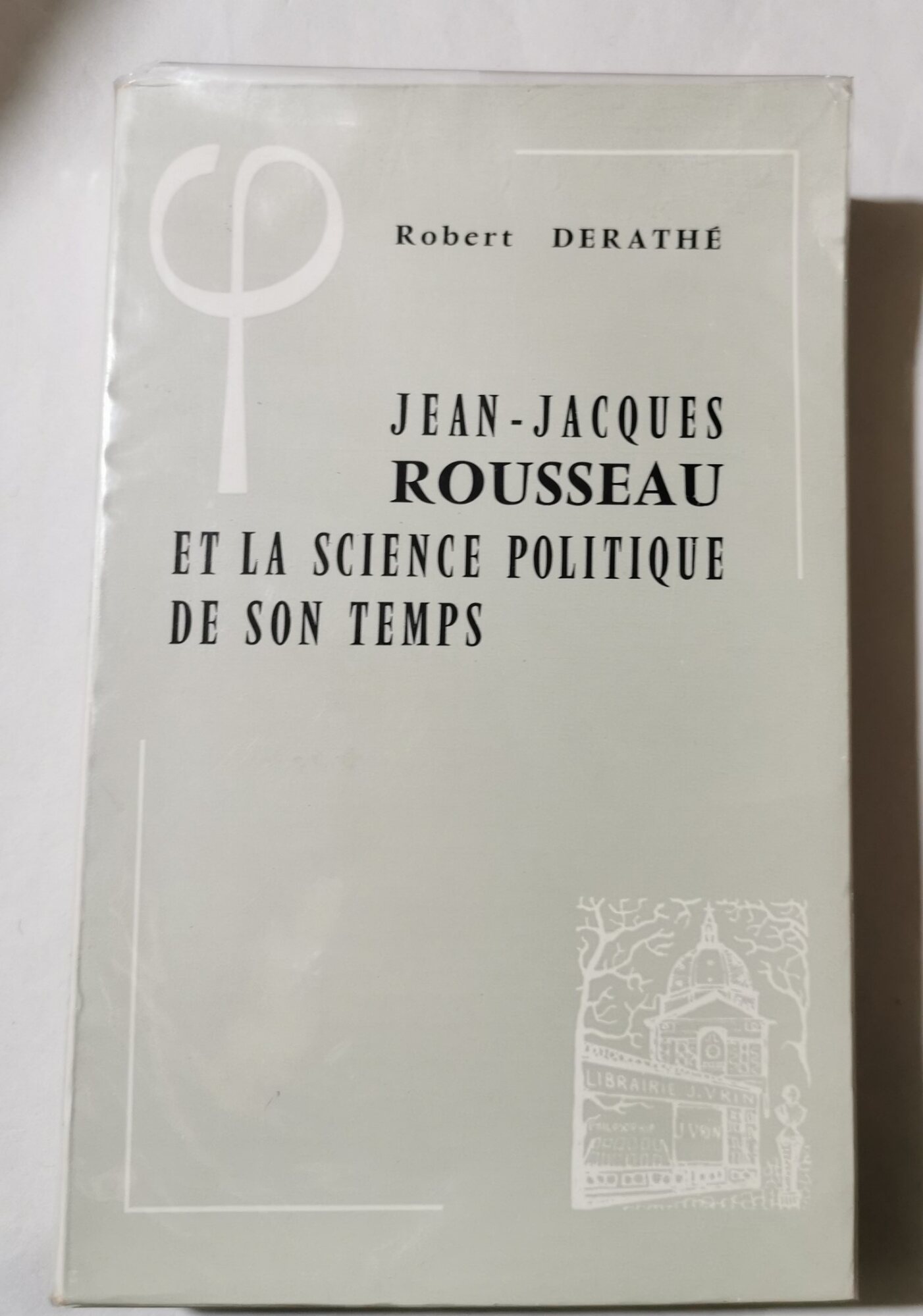 Jean-Jacques Rousseau et la Science Politique de son temps