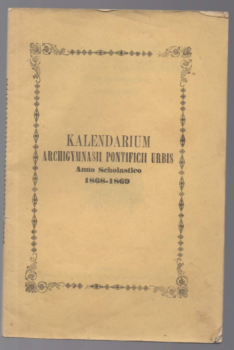 KALENDARIUM ARCHIGYNASII PONTIFICII URBIS Anno Scholastico 1868-1869 (1868)