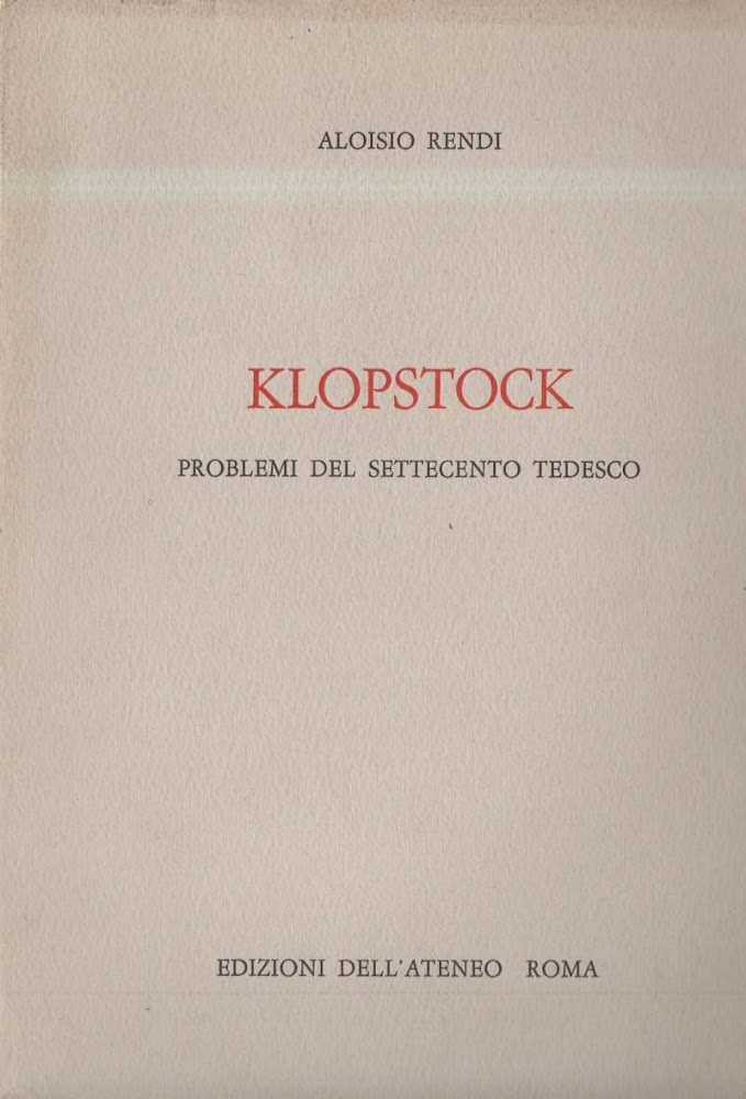 KLOPSTOCK Problemi del Settecento tedesco (1965)