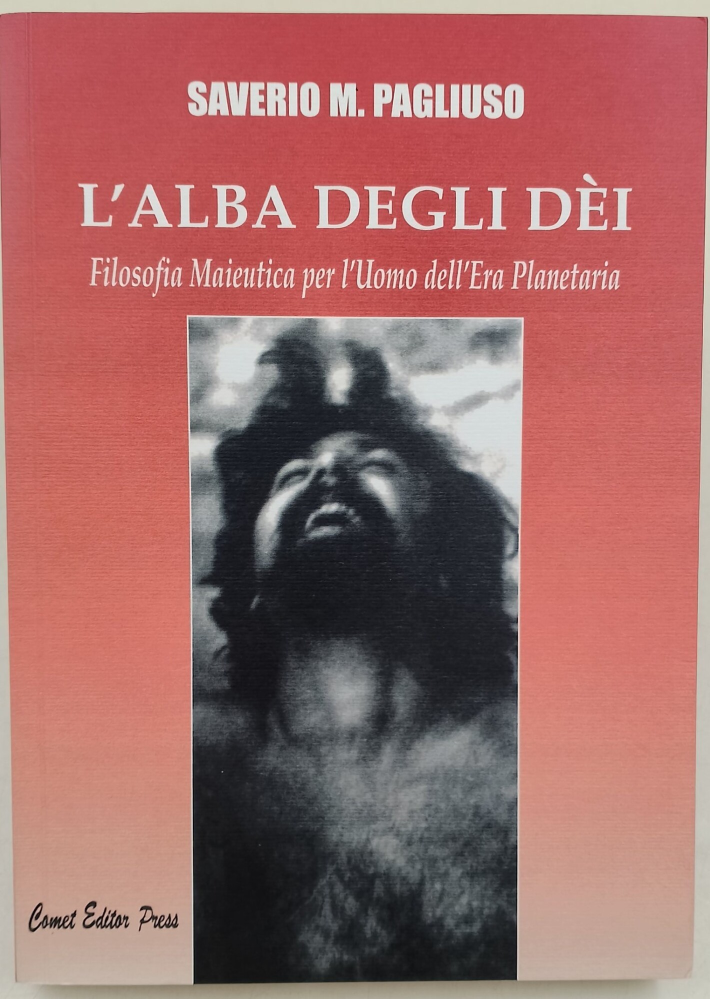 L'alba degli dèi : filosofia maieutica per l'uomo dell'era planetaria