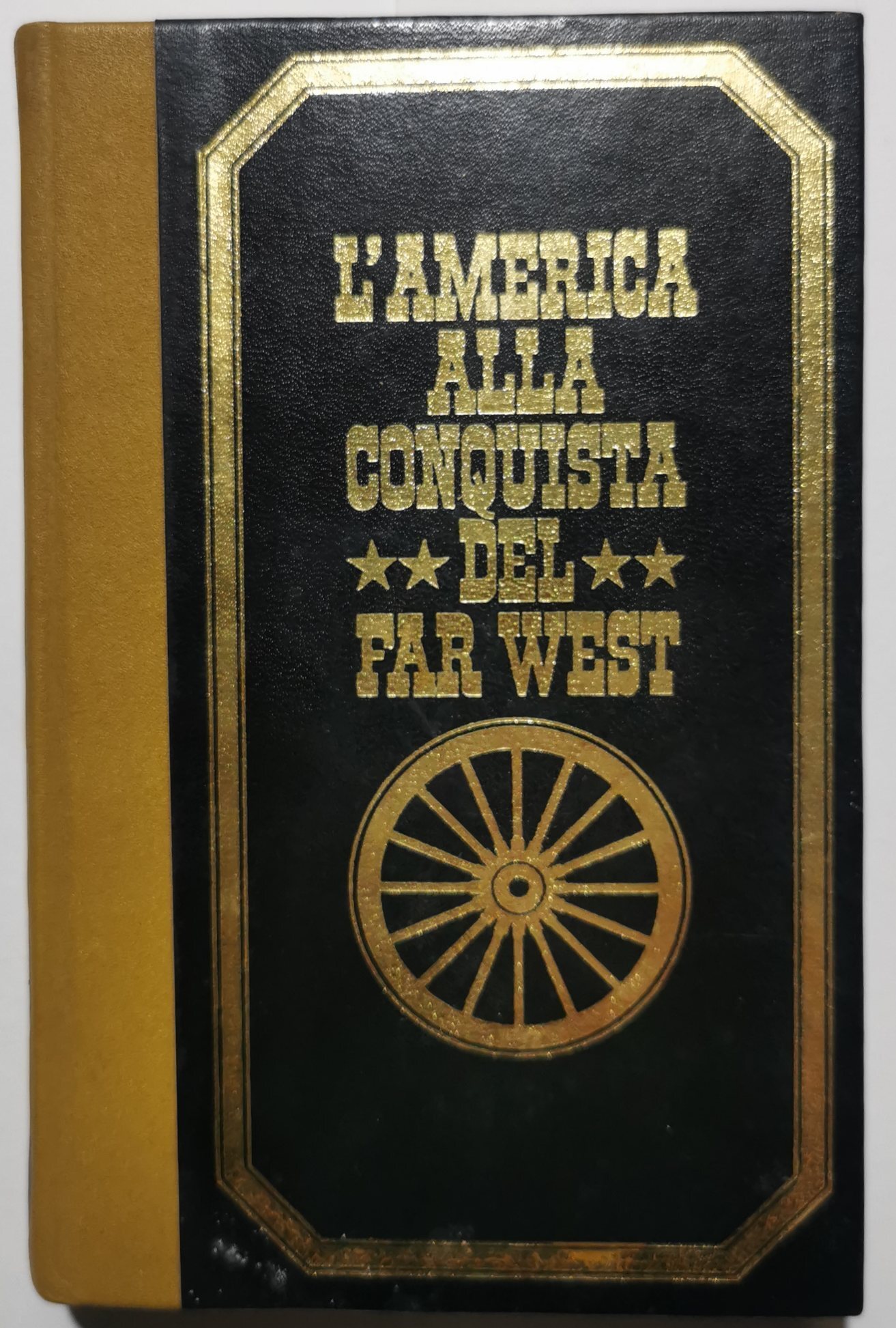 L'America alla conquista del Far West - 2 Voll