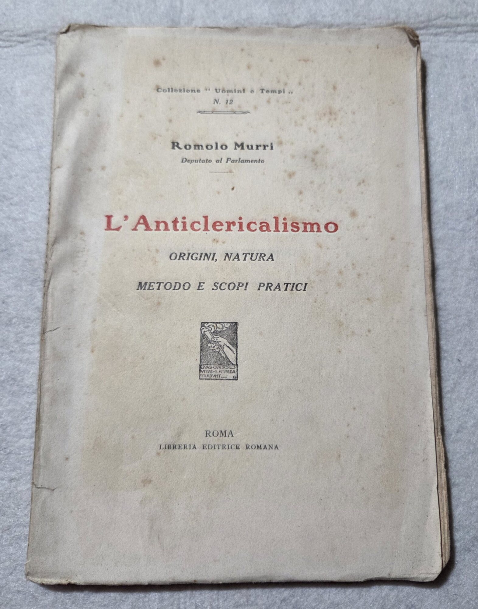 L'anticlericalismo - Origini, natura, metodo e scopi pratici