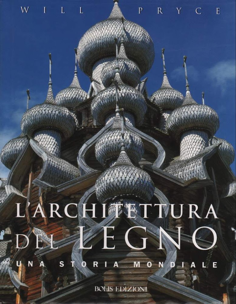 L'ARCHITETTURA DEL LEGNO Una storia mondiale (2005)