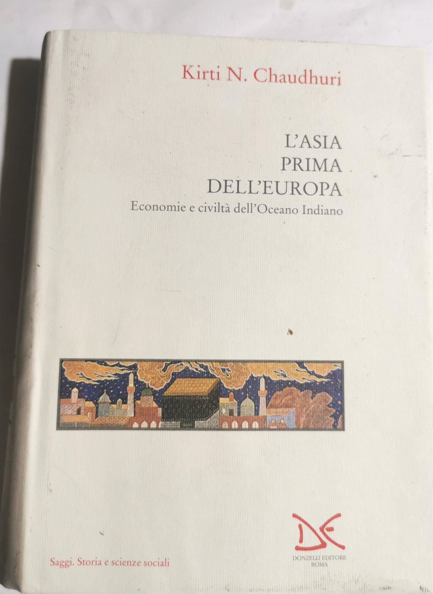 L'Asia prima dell'Europa. Economie e civiltà dell'Oceano Indiano