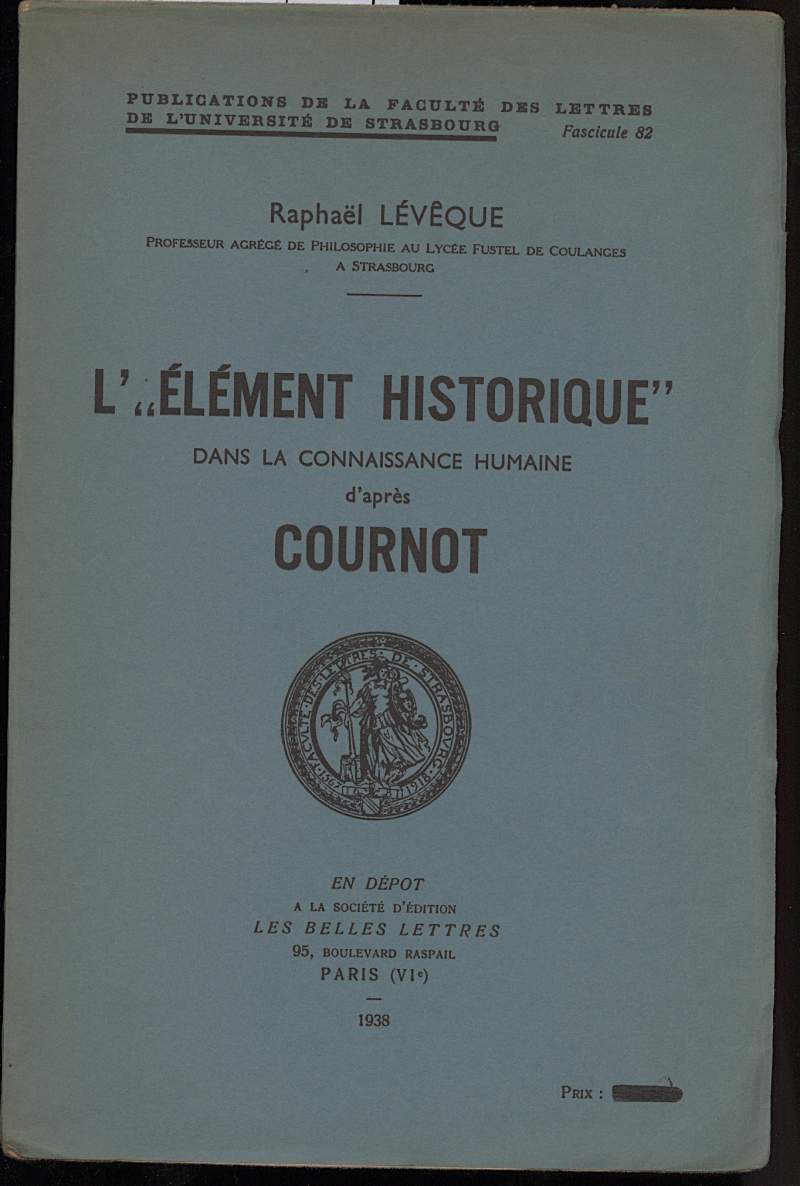 L'"ELEMENT HISTORIQUE" dans la connaissance humene d'apres Cournot