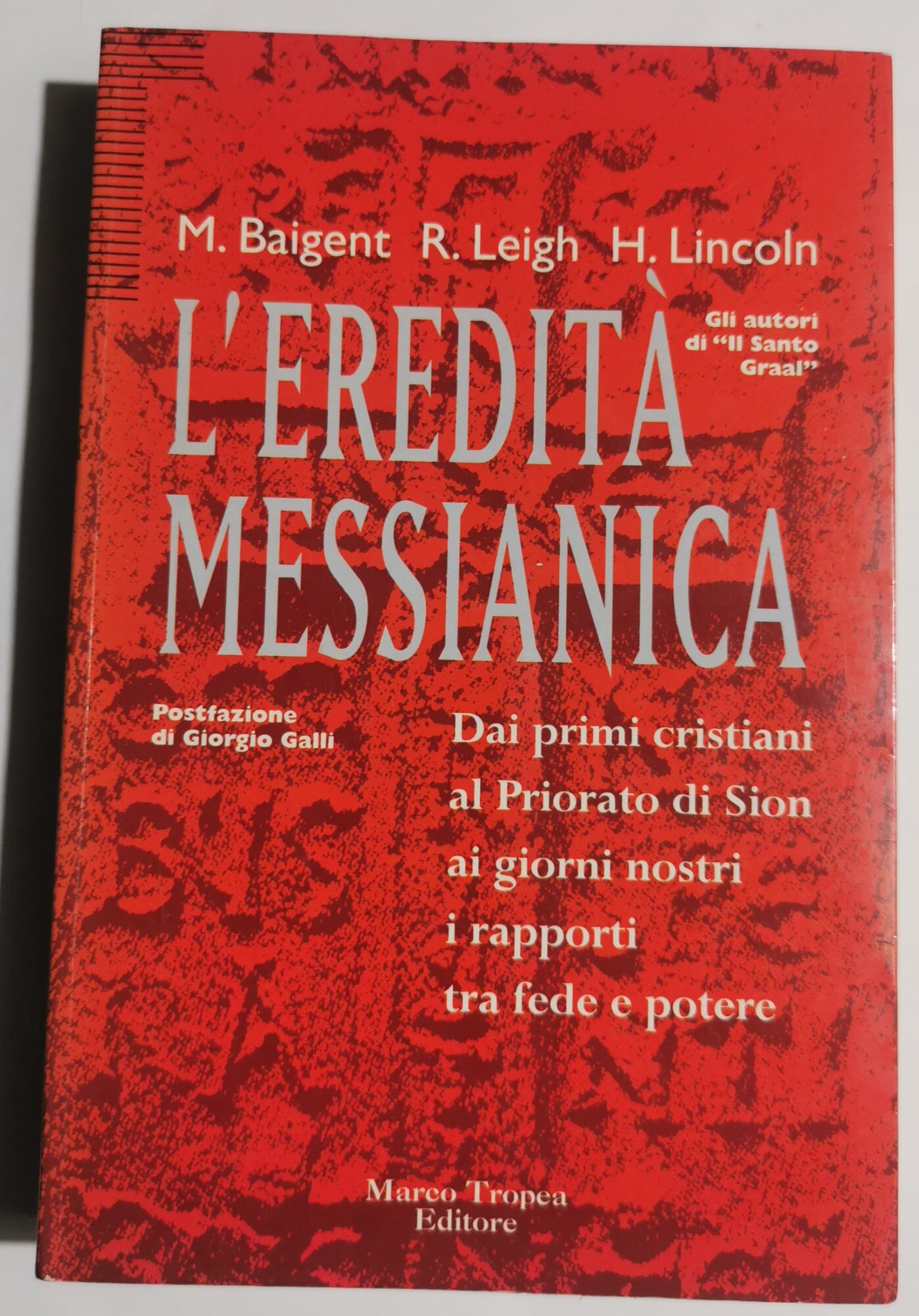 L'eredità messianica - Dai primi cristiani al Priorato di Sion …