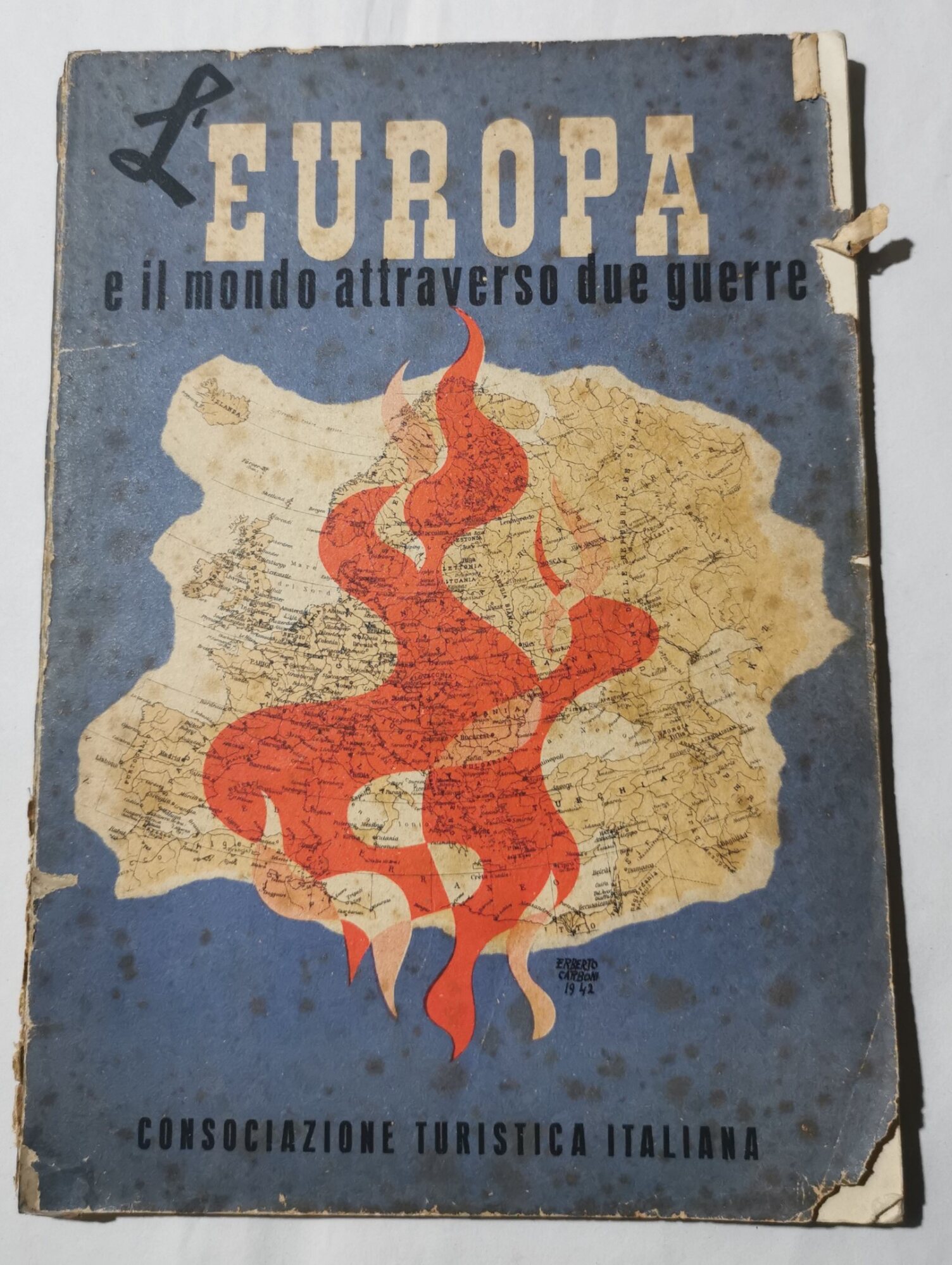 L'Europa e il mondo attraverso due guerre -Atlante storico dimostrativo