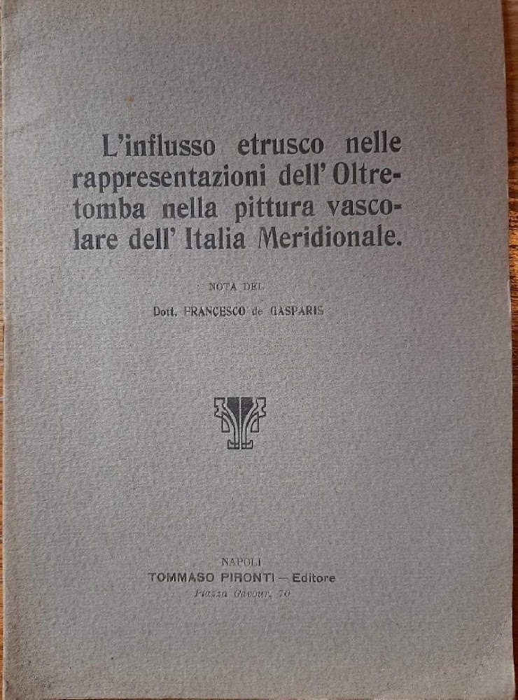 L'INFLUSSO ETRUSCO NELLE RAPPRESENTAZIONI DELL'OLTRETOMBA NELLA PITTURA VASCOLARE DELL'ITALIA MERIDIONALE