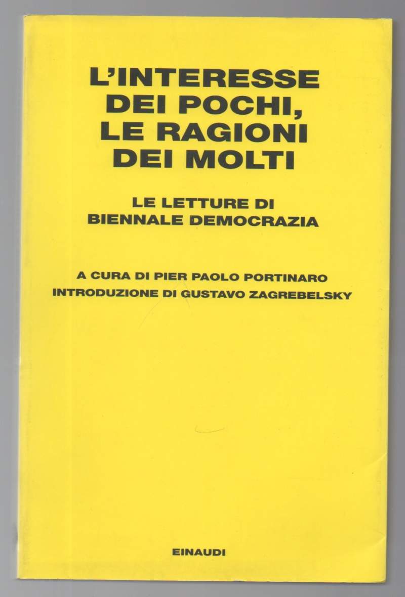 L'INTERESSE DEI POCHI, LE RAGIONI DI MOLTI Le letture di …