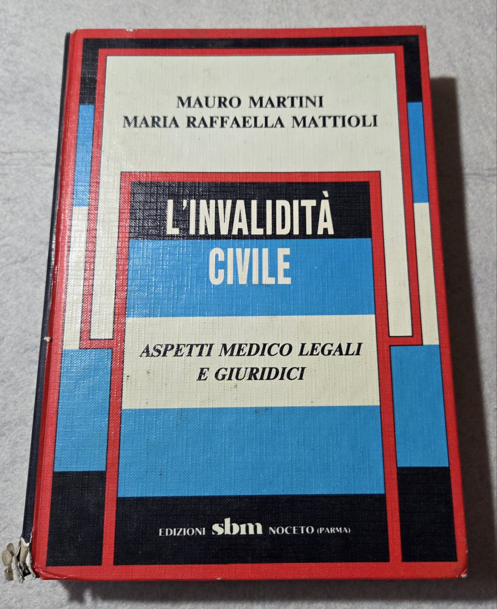 L'invalidita' civile - Aspetti medico legali e giuridici