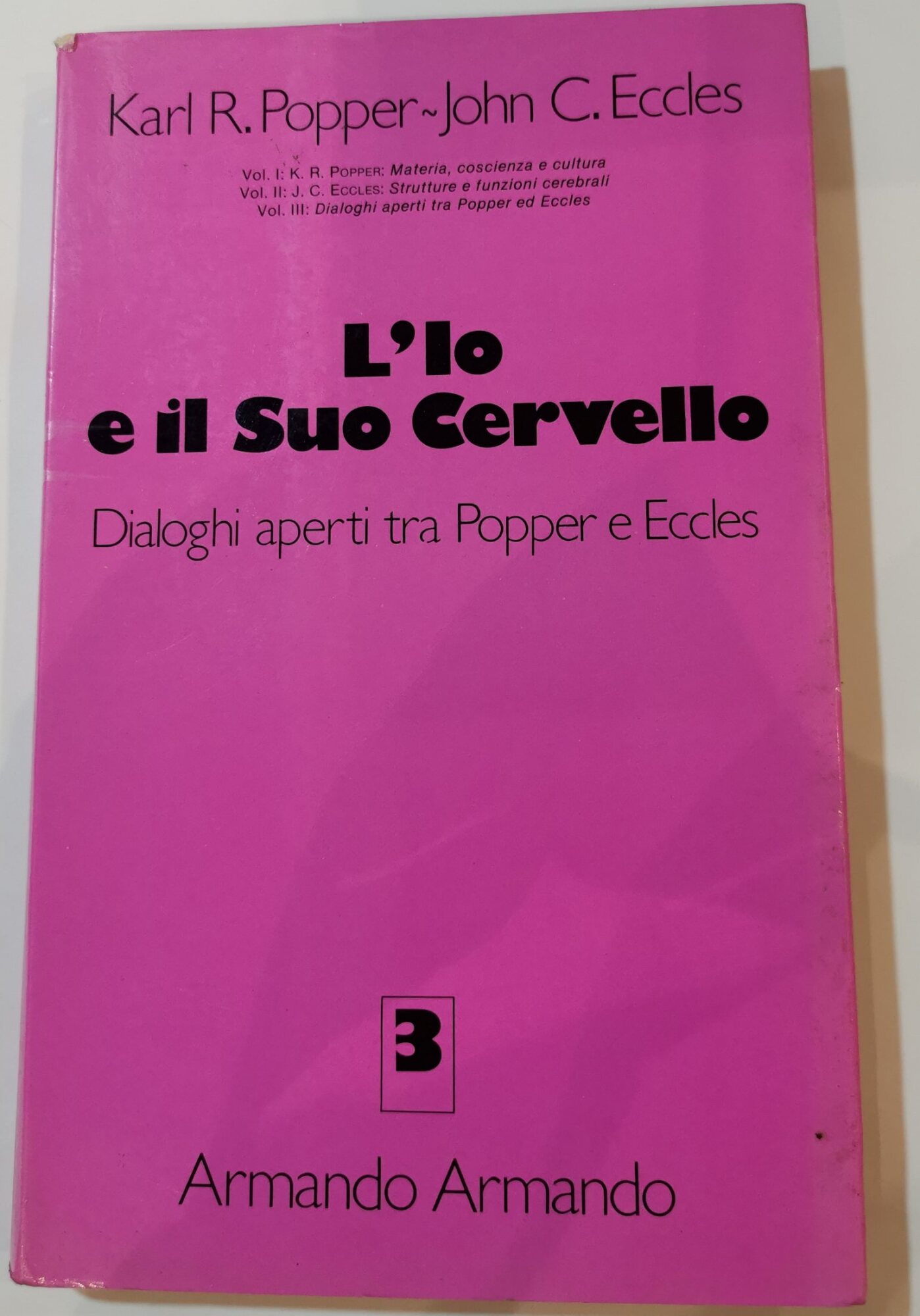 L'Io e il Suo cervello - dialoghi aperti tra Popper …