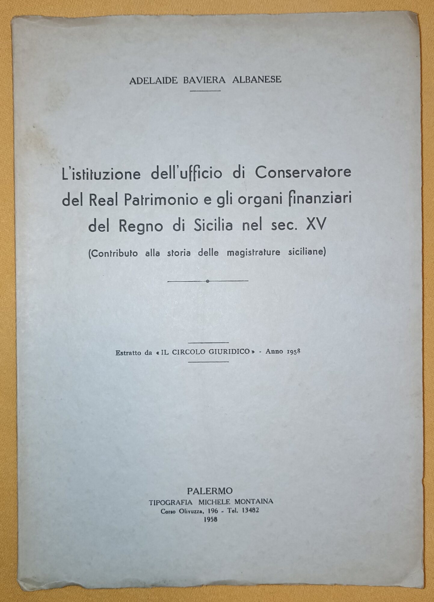 L'istituzione dell'ufficio di Conservatore del Real Patrimonio e gli organi …