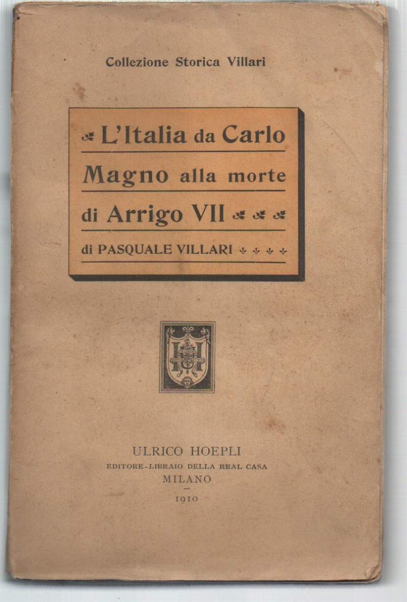 L'ITALIA DA CARLO MAGNO ALLA MORTE DI ARRIGO VII (1910)