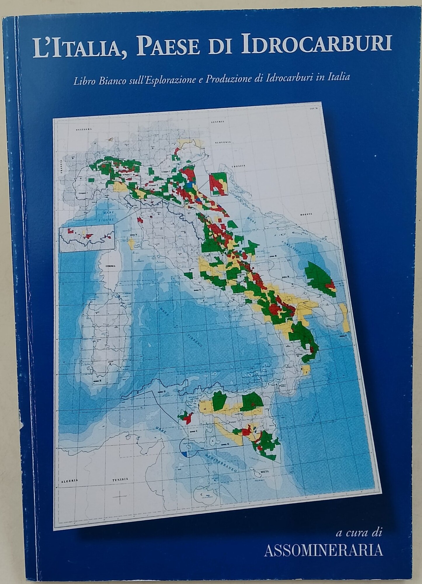 L'Italia, Paese di Idrocarburi-Libro Bianco sull'esplorazione e Produzione di Idrocarburi …