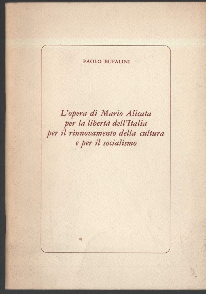 L'OPERA DI MARIO ALICATA PER LA LIBERTA' DELL'ITALIA PER IL …