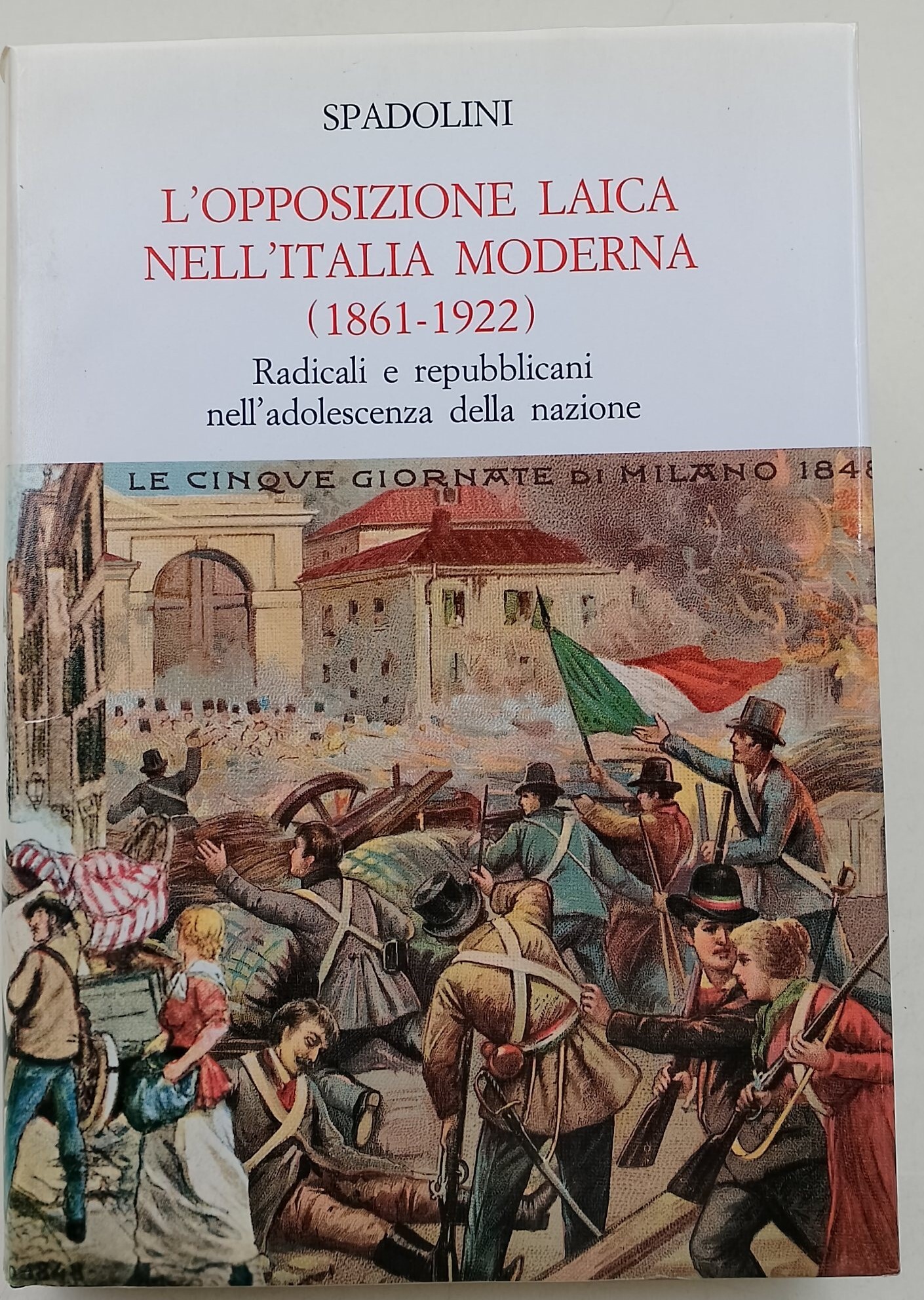 L'opposizione laica nell'Italia moderna( 1861- 1922)- Radicali e repubblicani nell'adolescenza …