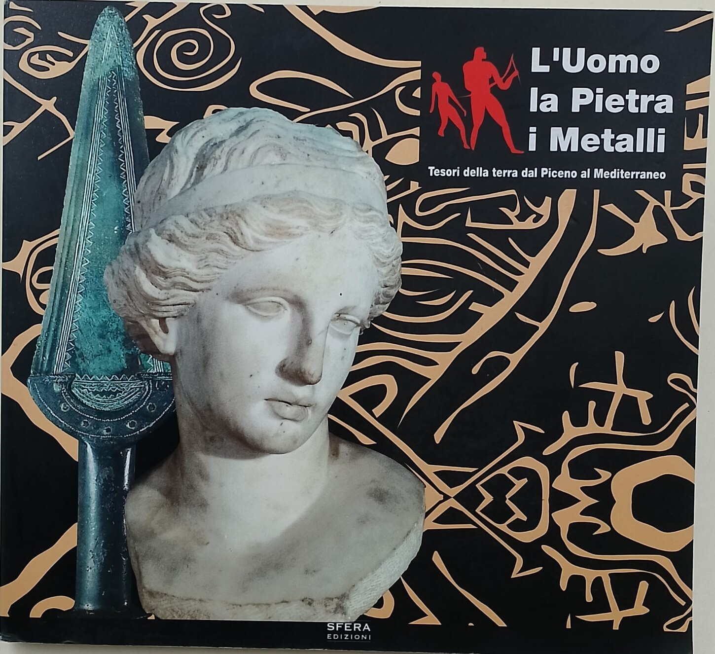 L'uomo la pietra i metallio-Tesori della terra dal Piceno al …