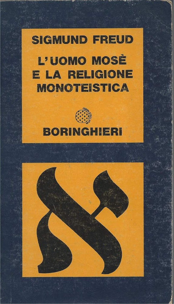 L'UOMO MOSÈ E LA RELIGIONE MONOTEISTICA - Tre saggi