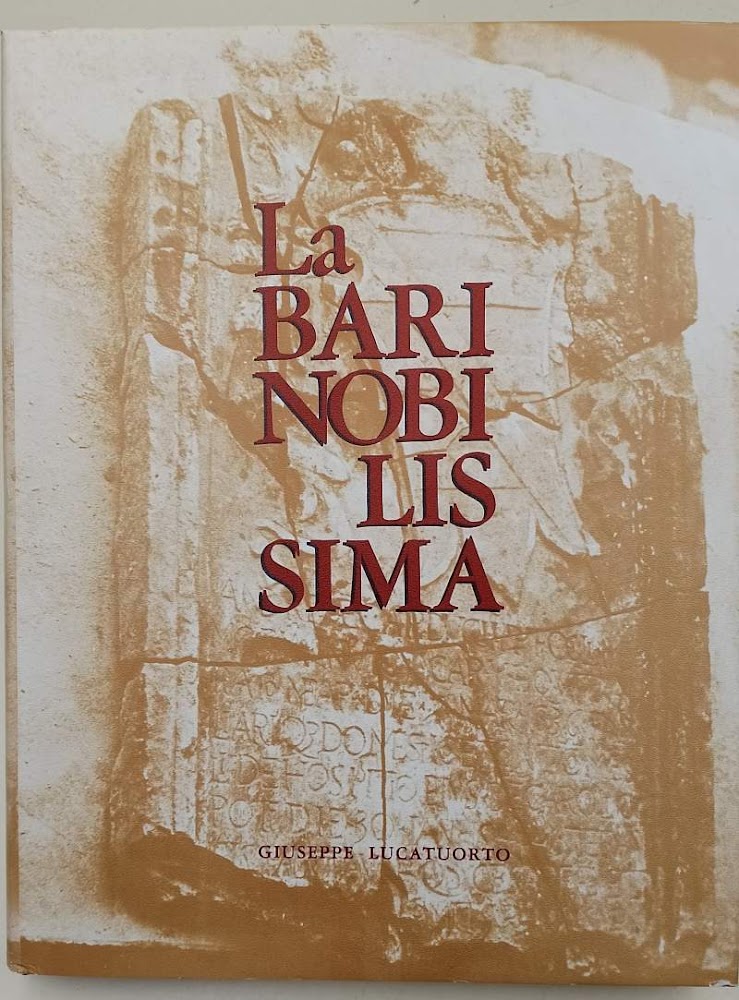 LA BARI NOBILISSIMA-TESTIMONIANZE STORICO-ARTISTICHE SULLA PALEPOLI(1971)