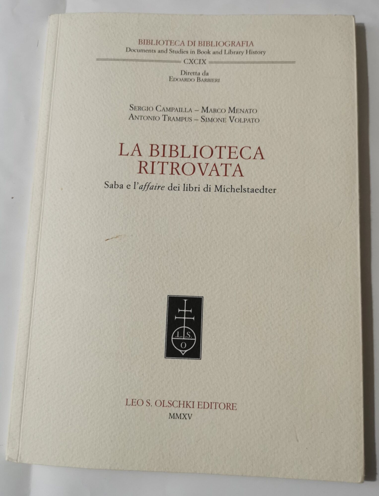 La biblioteca ritrovata - Saba e l'affaire dei libri di …